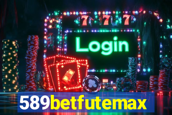 589betfutemax futebol ao vivo